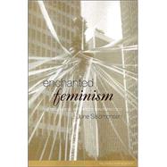 Enchanted Feminism: The Reclaiming Witches of San Francisco