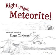 Right Right Meteorite