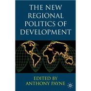 The New Regional Politics of Development