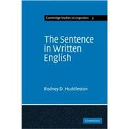 The Sentence in Written English: A Syntactic Study Based on an Analysis of Scientific Texts