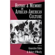 History and Memory in AfricanAmerican Culture