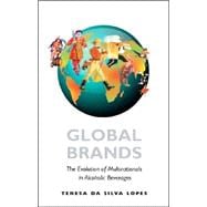Global Brands: The Evolution of Multinationals in Alcoholic Beverages