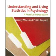 Understanding and Using Statistics in Psychology : A Practical Introduction