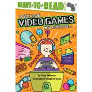 If You Love Video Games, You Could Be... Ready-to-Read Level 2