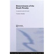 Determinants of the Death Penalty: A Comparative Study of the World