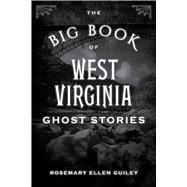 The Big Book of West Virginia Ghost Stories