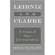 Leibniz and Clarke A Study of Their Correspondence