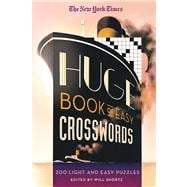 The New York Times Huge Book of Easy Crosswords 200 Light and Easy Puzzles