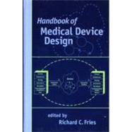 Handbook of Medical Device Design