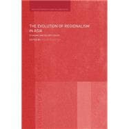 The Evolution of Regionalism in Asia: Economic and Security Issues