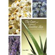 The Care and Keeping of Sensitive Skin A Practical Guide to Holistic Skin Care