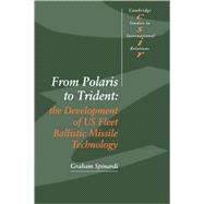 From Polaris to Trident: The Development of US Fleet Ballistic Missile Technology
