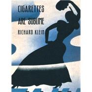 Cigarettes Are Sublime