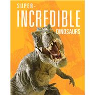 SuperIncredible Dinosaurs