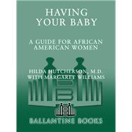 Having Your Baby For the Special Needs of Black Mothers-To-Be, from Conception to Newborn Care