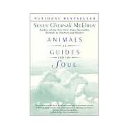 Animals as Guides for the Soul Stories of Life-Changing Encounters