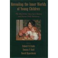 Revealing the Inner Worlds of Young Children The MacArthur Story Stem Battery and Parent-Child Narra
