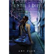 Until I Die (Revenants, Bk 2)