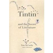 Tintin and the Secret of Literature