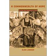 A Commonwealth of Hope: The New Deal Response to Crisis
