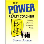 The Power of Realty Coaching: Choosing a Career in Real Estate Wisely