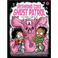 The Bubble Gum Blob (Desmond Cole Ghost Patrol, Bk. 15)