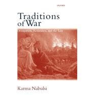 Traditions of War Occupation, Resistance and the Law