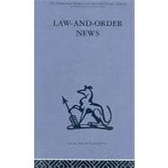 Law-and-Order News: An analysis of crime reporting in the British press