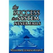 The Success System That Never Fails