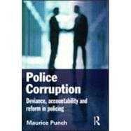 Police Corruption Exploring Police Deviance and Crime