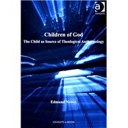 Children of God: The Child as Source of Theological Anthropology