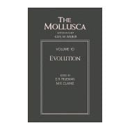 Mollusca, Vol. 10 : Evolution of the Mollusca