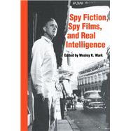 Spy Fiction Spy Films and Real Intelligence