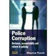 Police Corruption Exploring Police Deviance and Crime