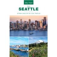 Day Trips from Seattle Getaway Ideas For The Local Traveler