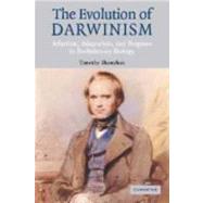 The Evolution of Darwinism: Selection, Adaptation and Progress in Evolutionary Biology