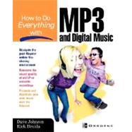 How to Do Everything With MP3 and Digital Music
