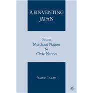 Reinventing Japan From Merchant Nation to Civic Nation
