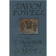 The Evolution of the Gospel; A New Translation of the First Gospel with Commentary and Introductory