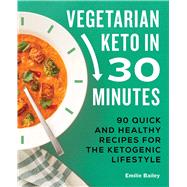 Vegetarian Keto in 30 Minutes