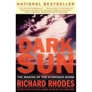 Dark Sun The Making Of The Hydrogen Bomb