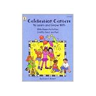 Celebration Centers to Learn and Grow With