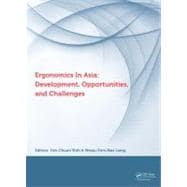 Ergonomics in Asia: Development, Opportunities and Challenges: Proceedings of the 2nd East Asian Erg