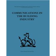 Communications in the Building Industry: The report of a pilot study