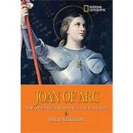 World History Biographies: Joan of Arc The Teenager Who Saved Her Nation