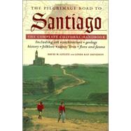 The Pilgrimage Road to Santiago: The Complete Cultural Handbook