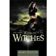 The Three Worlds of the Witches