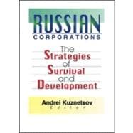 Russian Corporations: The Strategies of Survival and Development