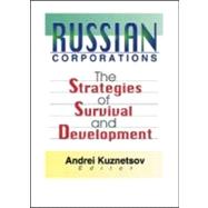 Russian Corporations: The Strategies of Survival and Development