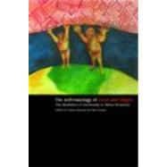 The Anthropology of Love and Anger: The Aesthetics of Conviviality in Native Amazonia
